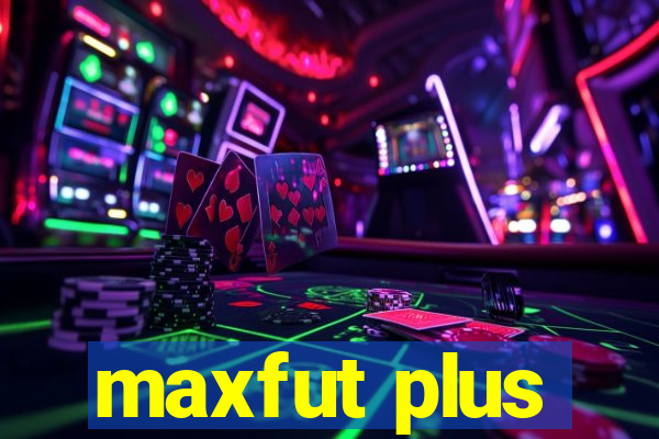 maxfut plus